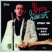 Wynn Stewart - Come On / Slowly But Surely