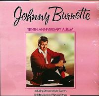 Johnny Burnette - Tenth Anniversary Album