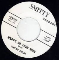 Shelby Smith - What's On Your Mind / Rocking Mama