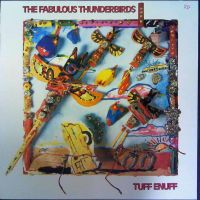 Fabulous Thunderbirds - Tuff Enuff