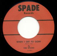 Spades - When I Get To Goin' / Jody