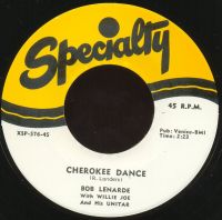 Bob Lenarde With Willie Joe And His Unitar - Cherokee Dance / Unitar Rock