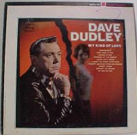 Dave Dudley - My Kind Of Love