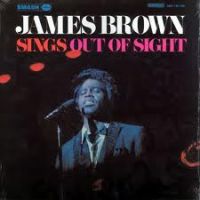 James Brown - Sings Out Of Sight