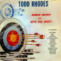 Todd Rhodes - Dance Music That Hits The Spot !