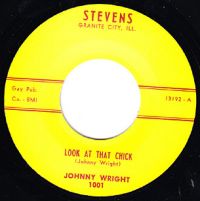 Johnny Wright - Look At That Chick / Gotta Have You For Myself