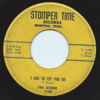Tex Dixon - I Had To Let You Go / Mind Full Of Memories