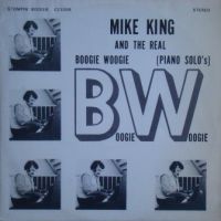 Mike King - Mike King And The Real Boogie Woogie (Piano Solo's)
