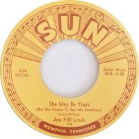 Joe Hill Louis - She May Be Yours / We All Gotta Go Sometime