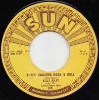 Billy Riley - I Want You Baby / Flyin' Saucers Rock & Roll