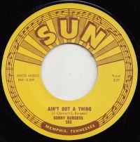 Sonny Burgess - Restless / Ain't Got A Thing