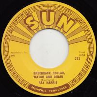 Ray Harris - Greenback Dollar, Watch And Chain / Foolish Heart