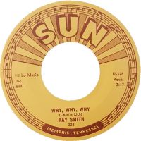 Ray Smith - Why, Why, Why / You Made A Hit