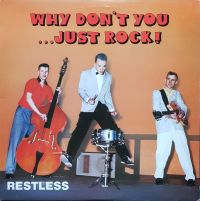 Restless - Why Don't You Just Rock