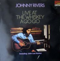 Johnny Rivers - Live At The Whiskey-A-Go-Go
