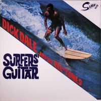 Dick Dale And His Del-Tones - Surfers' Guitar With Dick's Great Hits