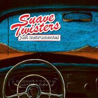 Suave Twisters - Just Instrumentals