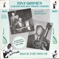 Tiny Grimes And His Rocking Highlanders - Rock The House