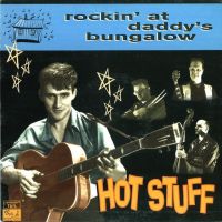 Hot Stuff - Rockin' At Daddy's Bungalow