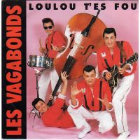 Les Vagabonds - Loulou T'es Fou / C'est la banane