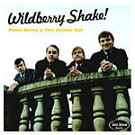 Peter Berry & The Shake Set - Wildberry Shake !