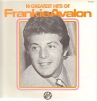 Frankie Avalon - 16 Greatest Hits Of