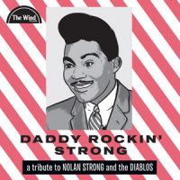 VA: - Daddy Rockin' Strong - A Tribute To Nolan Strong And The Dia
