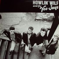 Howlin' Wilf & The Vee-Jays ‎ - Howlin' Wilf & The Vee-Jays ‎