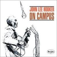 John Lee Hooker - On Campus