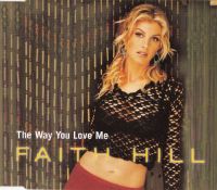 Faith Hill - The Way You Love Me CDEP