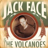 Jack Face & The Volcanoes - Born To Ramble