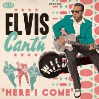 Elvis Cantú - Here I Come
