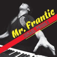 Israel Proulx - Mr. Frantic