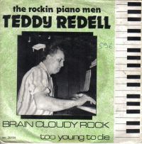 Teddy Redell - Brain Cloudy Rock / Too Young To Die