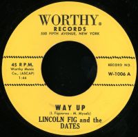 Lincoln Fig And The Dates - Way Up / Kiss Me Tenderly