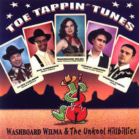 Washboard Wilma & The Unkool Hillbillies - Toe Tappin' Tunes